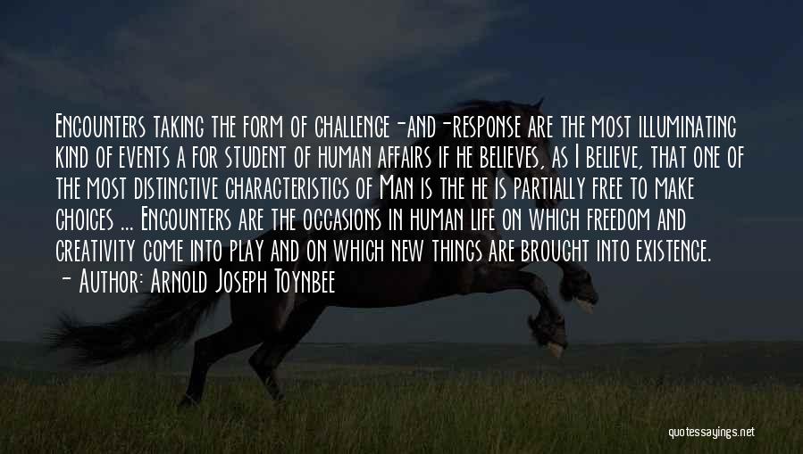 Taking Human Life Quotes By Arnold Joseph Toynbee