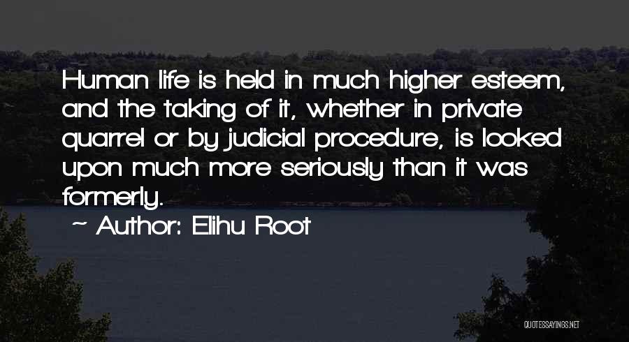 Taking Human Life Quotes By Elihu Root