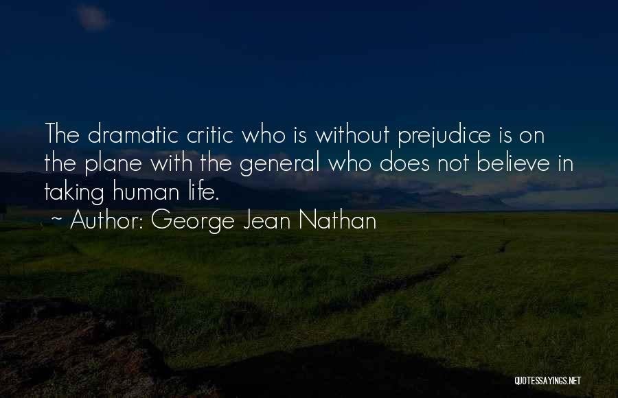 Taking Human Life Quotes By George Jean Nathan