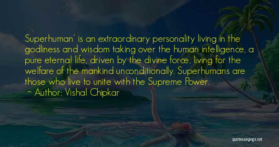 Taking Human Life Quotes By Vishal Chipkar