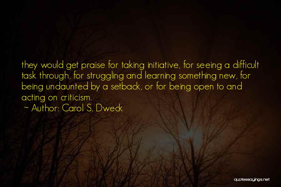 Taking Initiative Quotes By Carol S. Dweck