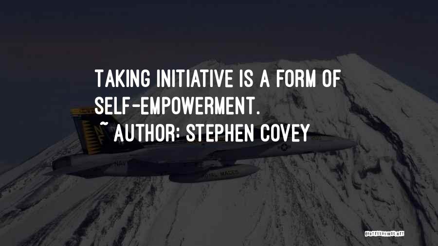 Taking Initiative Quotes By Stephen Covey