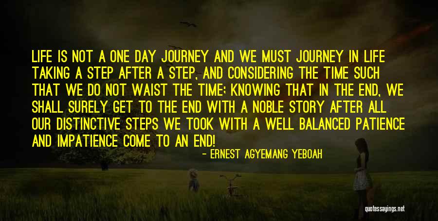 Taking It One Step At A Time Quotes By Ernest Agyemang Yeboah Taking It One Step At A Time Quotes By Ernest Agyemang Yeboah
