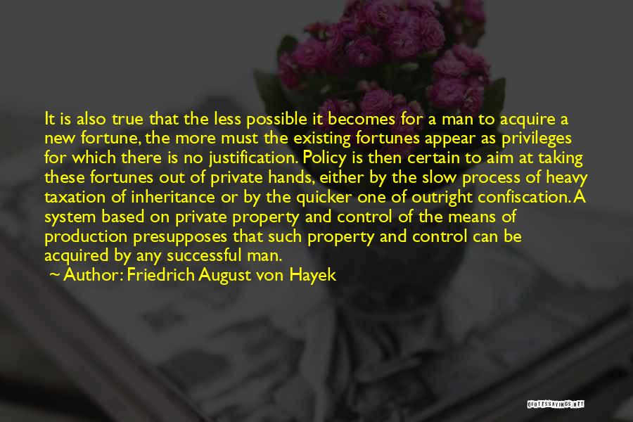 Taking It Slow Quotes By Friedrich August Von Hayek