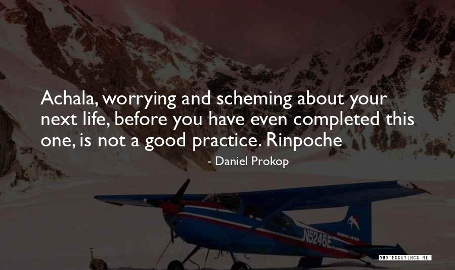 Taking Life As It Comes Quotes By Daniel Prokop Taking Life As It Comes Quotes By Daniel Prokop