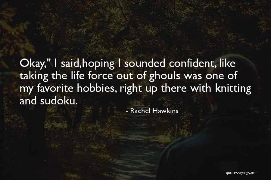 Taking Life As It Comes Quotes By Rachel Hawkins