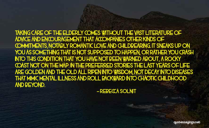 Taking Life As It Comes Quotes By Rebecca Solnit