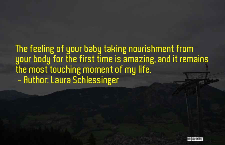 Taking Life One Moment At A Time Quotes By Laura Schlessinger