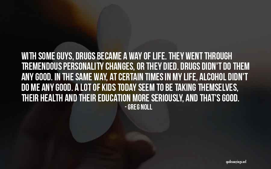 Taking Life Seriously Quotes By Greg Noll Taking Life Seriously Quotes By Greg Noll