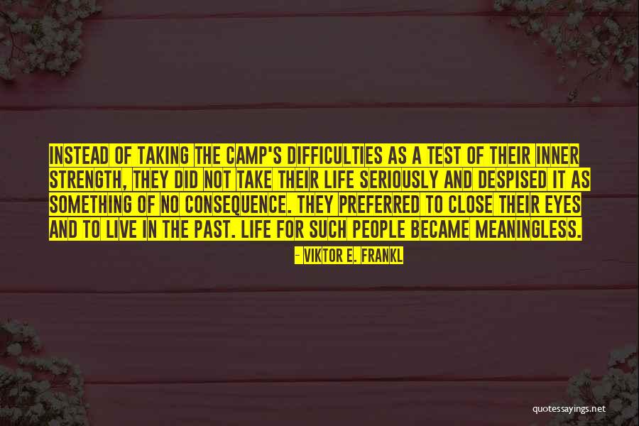 Taking Life Seriously Quotes By Viktor E. Frankl Taking Life Seriously Quotes By Viktor E. Frankl