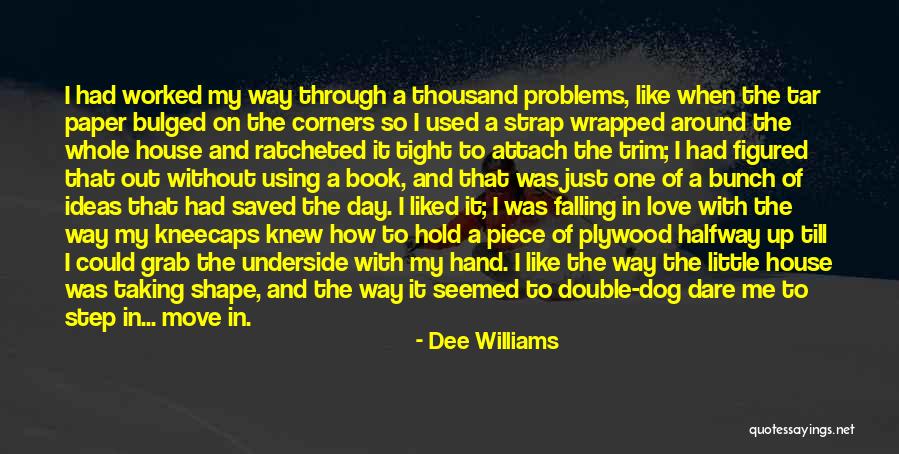 Taking Love Day By Day Quotes By Dee Williams