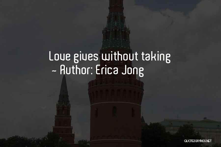 Taking Love Day By Day Quotes By Erica Jong