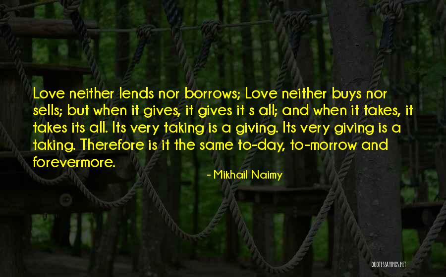 Taking Love Day By Day Quotes By Mikhail Naimy