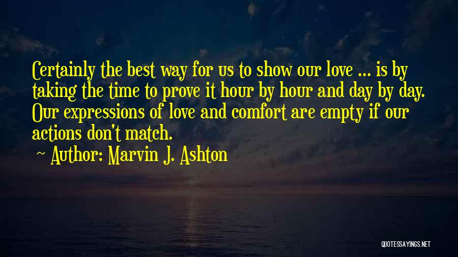 Taking Love One Day At A Time Quotes By Marvin J. Ashton