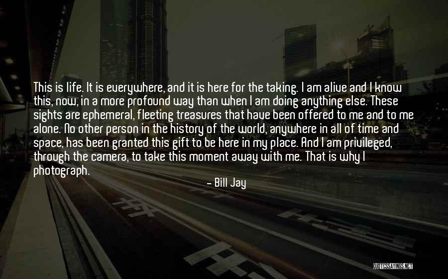 Taking Me For Granted Quotes By Bill Jay Taking Me For Granted Quotes By Bill Jay