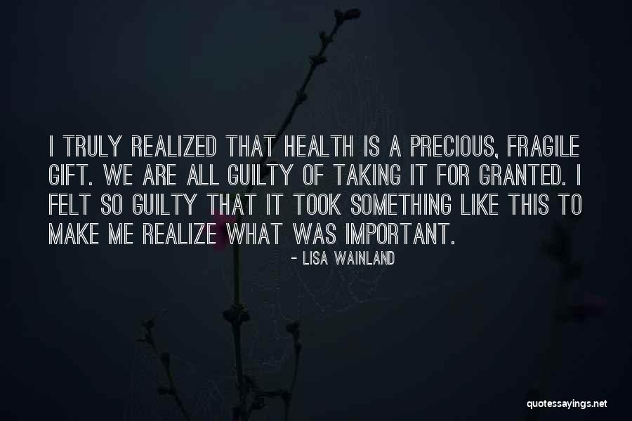 Taking Me For Granted Quotes By Lisa Wainland Taking Me For Granted Quotes By Lisa Wainland