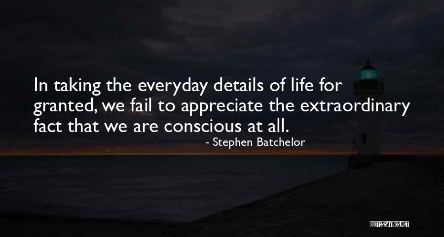 Taking Me For Granted Quotes By Stephen Batchelor Taking Me For Granted Quotes By Stephen Batchelor
