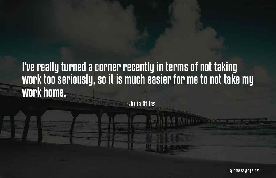 Taking Me Seriously Quotes By Julia Stiles Taking Me Seriously Quotes By Julia Stiles
