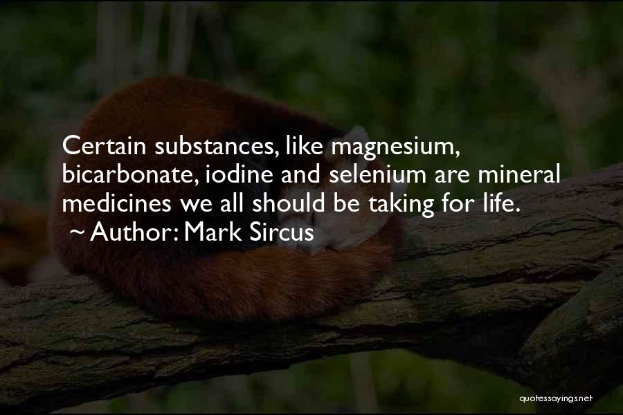 Taking Medicines Quotes By Mark Sircus