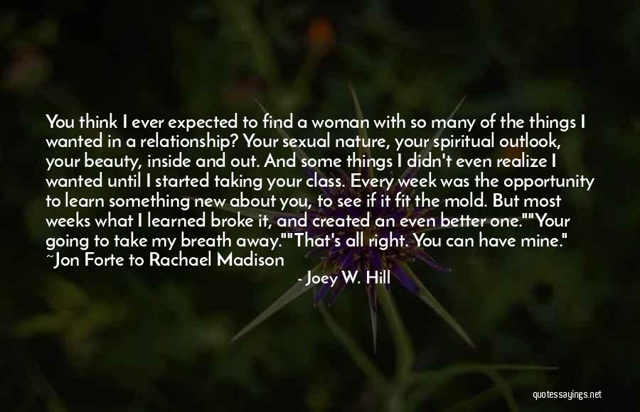 Taking My Breath Away Quotes By Joey W. Hill Taking My Breath Away Quotes By Joey W. Hill