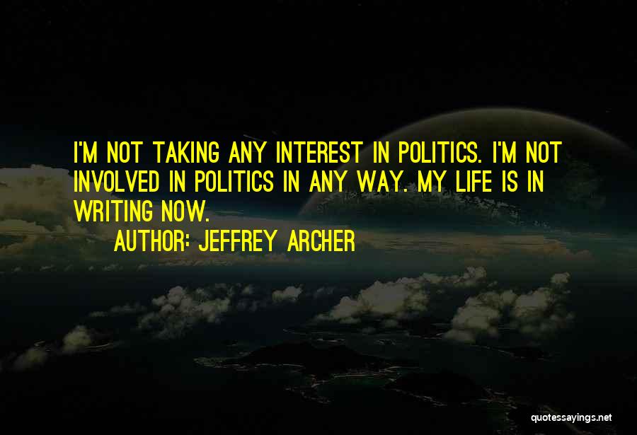 Taking My Life Quotes By Jeffrey Archer