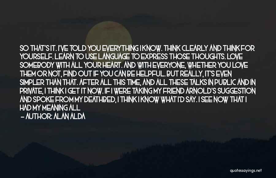 Taking My Time Quotes By Alan Alda