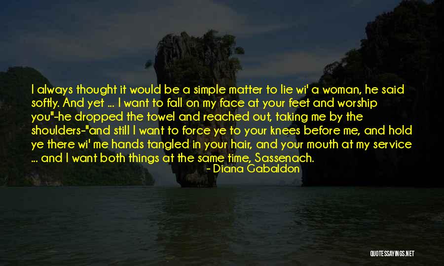Taking My Time Quotes By Diana Gabaldon Taking My Time Quotes By Diana Gabaldon