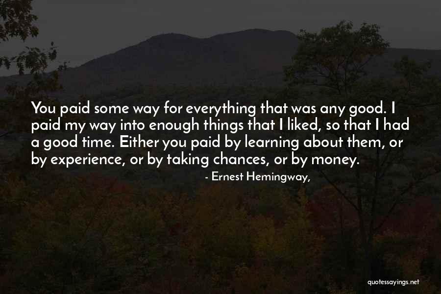 Taking My Time Quotes By Ernest Hemingway,