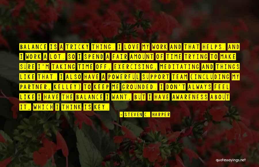 Taking My Time Quotes By Steven C. Harper Taking My Time Quotes By Steven C. Harper