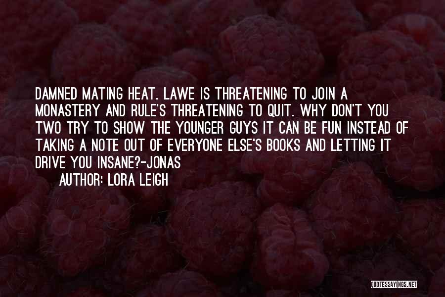 Taking Note Quotes By Lora Leigh