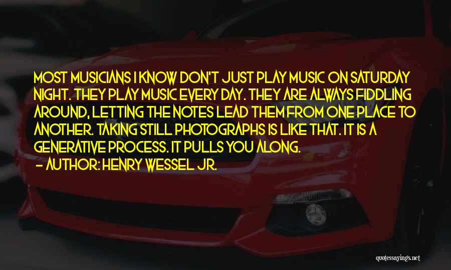 Taking Notes Quotes By Henry Wessel Jr.