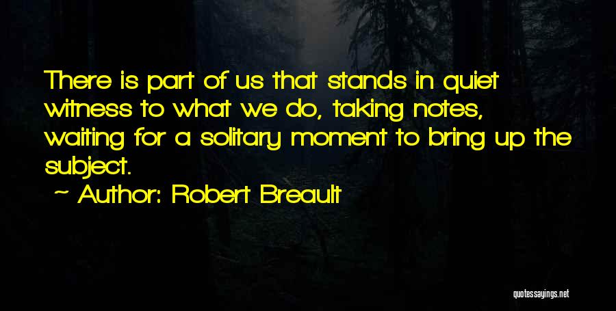 Taking Notes Quotes By Robert Breault