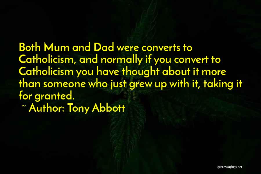 Taking Nothing For Granted Quotes By Tony Abbott