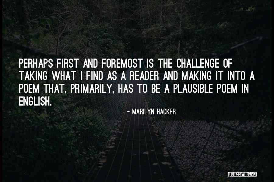 Taking On A Challenge Quotes By Marilyn Hacker Taking On A Challenge Quotes By Marilyn Hacker