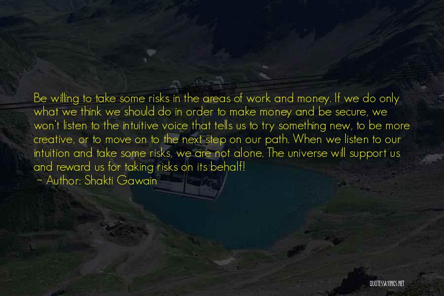 Taking On A New Path Quotes By Shakti Gawain