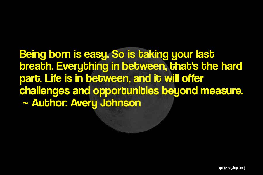 Taking On Challenges Quotes By Avery Johnson