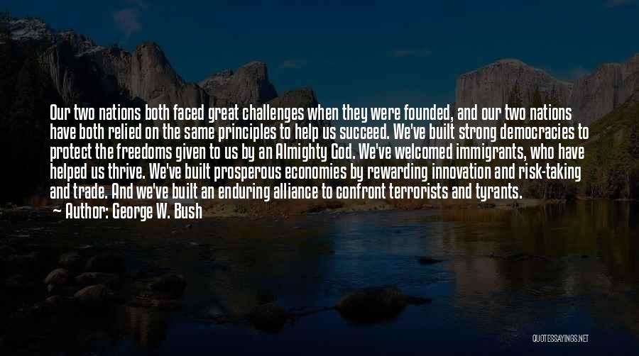 Taking On Challenges Quotes By George W. Bush