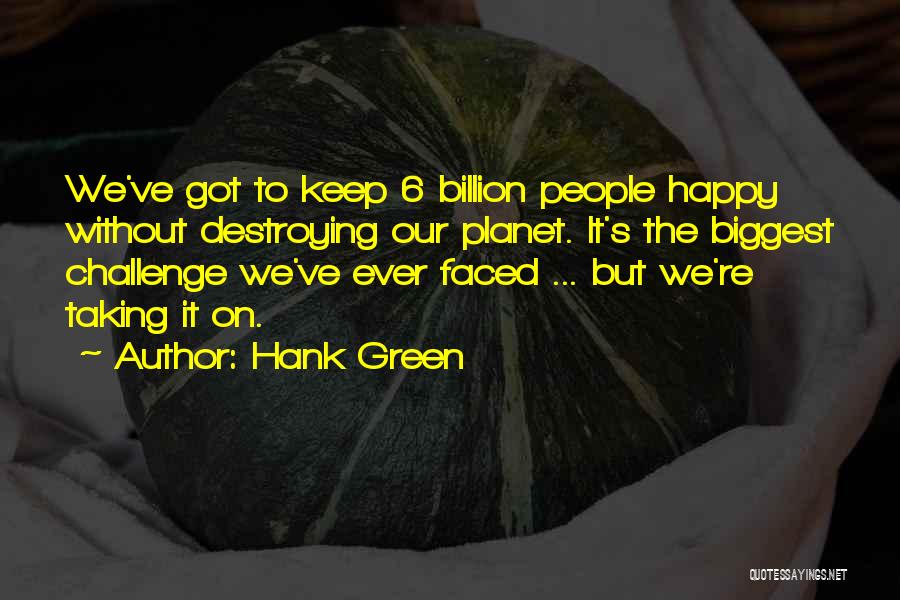 Taking On Challenges Quotes By Hank Green