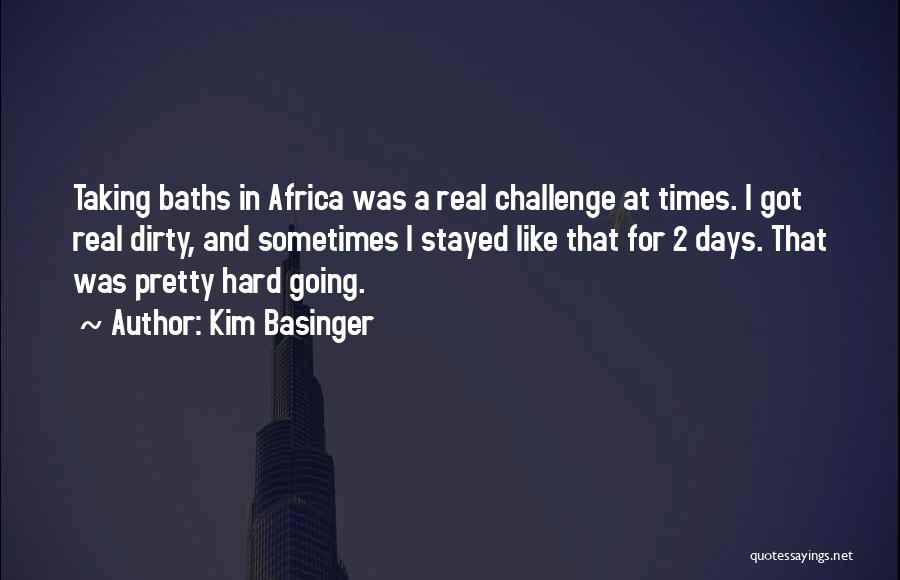 Taking On Challenges Quotes By Kim Basinger