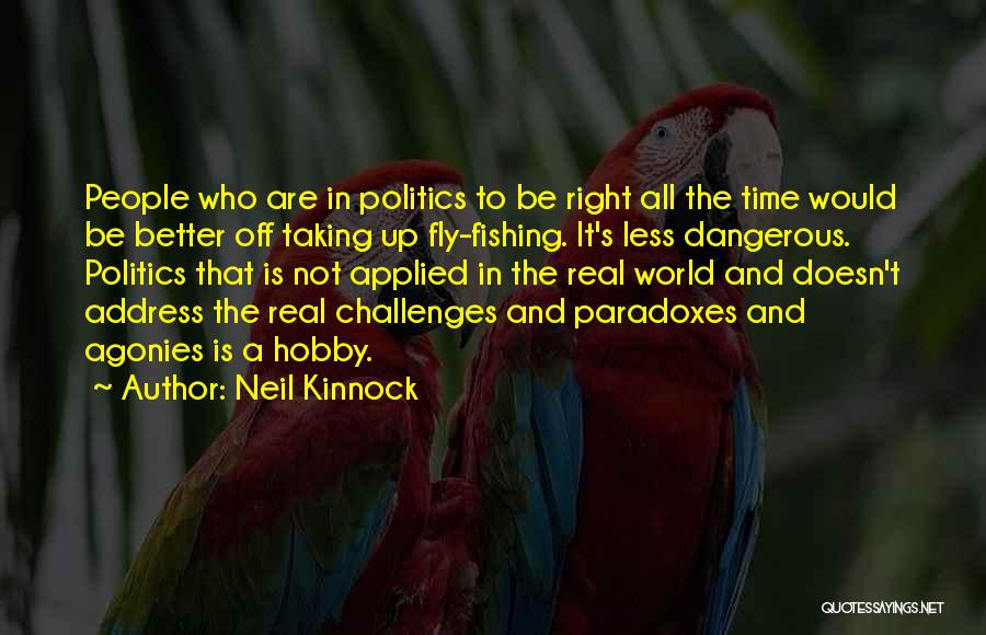 Taking On Challenges Quotes By Neil Kinnock