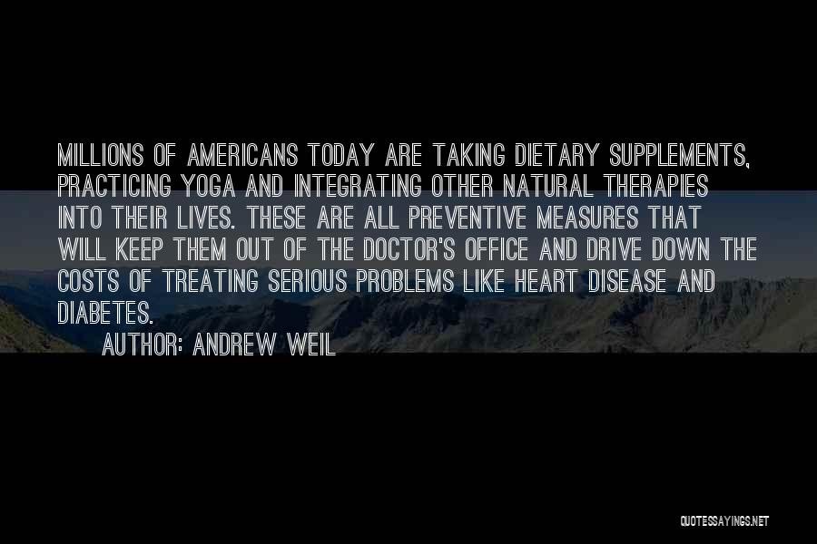 Taking On Others Problems Quotes By Andrew Weil