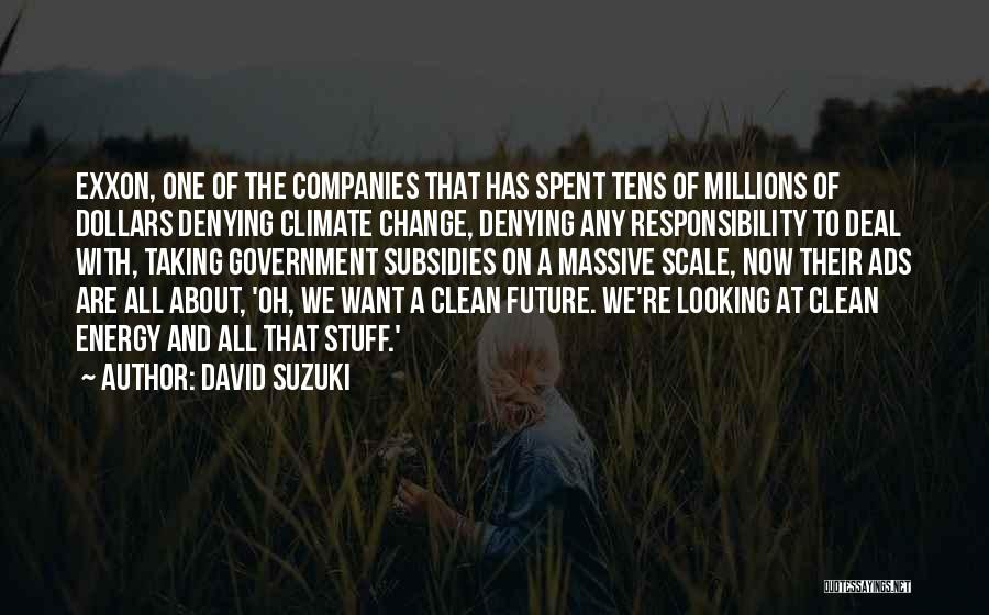 Taking On Responsibility Quotes By David Suzuki
