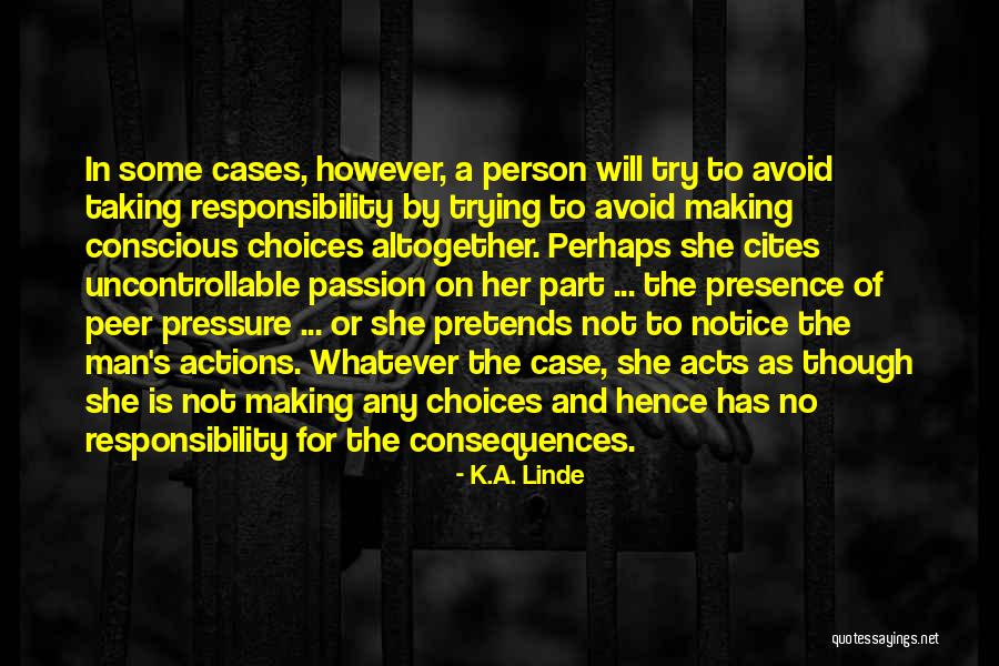 Taking On Responsibility Quotes By K.A. Linde Taking On Responsibility Quotes By K.A. Linde
