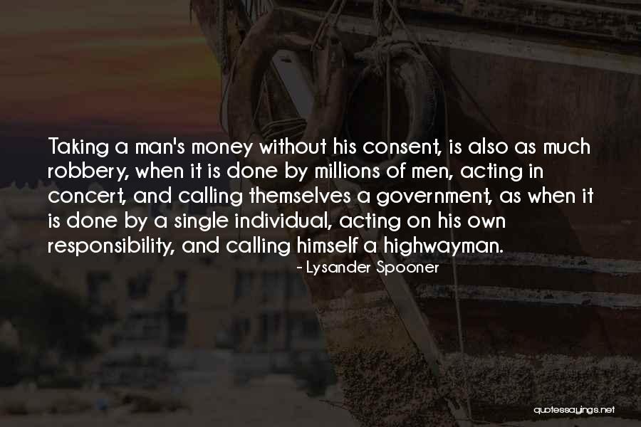 Taking On Responsibility Quotes By Lysander Spooner