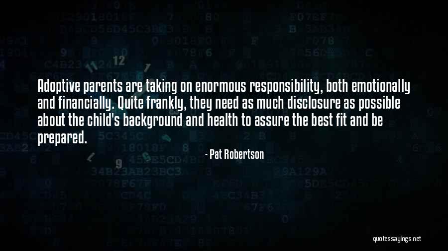 Taking On Responsibility Quotes By Pat Robertson