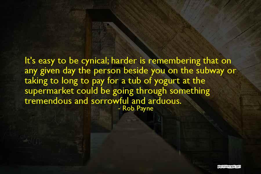 Taking On The Day Quotes By Rob Payne Taking On The Day Quotes By Rob Payne