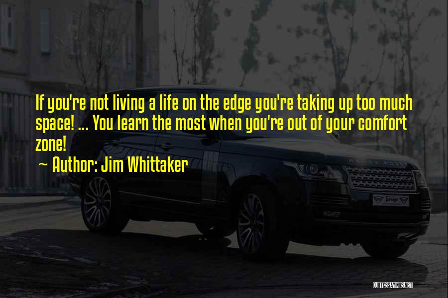 Taking On Too Much Quotes By Jim Whittaker