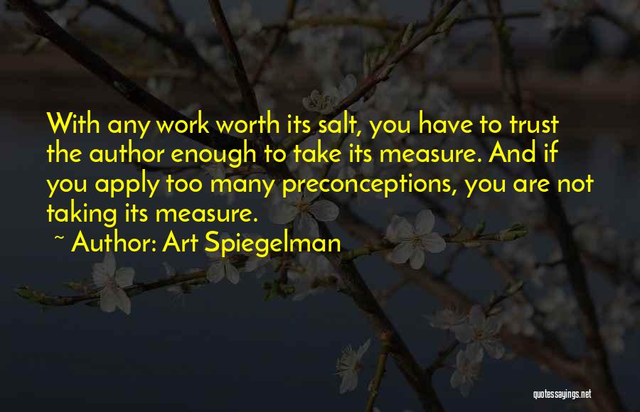 Taking On Too Much Work Quotes By Art Spiegelman