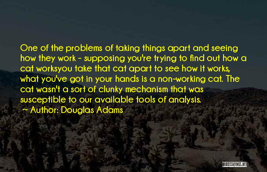 Taking On Too Much Work Quotes By Douglas Adams