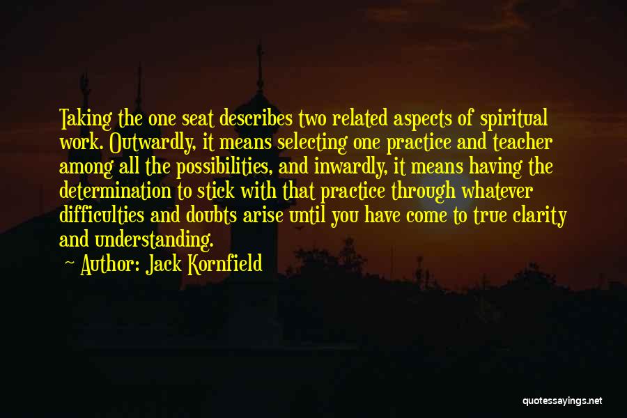 Taking On Too Much Work Quotes By Jack Kornfield